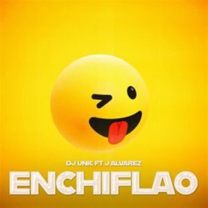 DJ Unic Ft. J Alvarez – Enchiflao